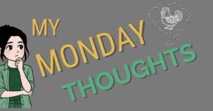 My Monday Thoughts Introduction